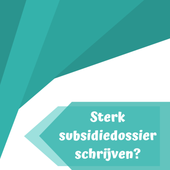 Een sterk subsidiedossier schrijven?