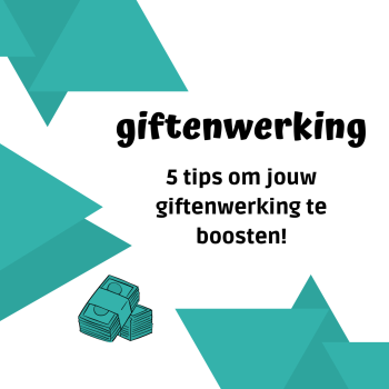 Meer giften krijgen: 5 tips voor een giftenwerking
